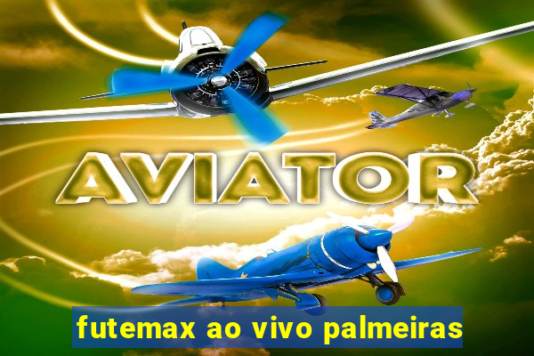 futemax ao vivo palmeiras